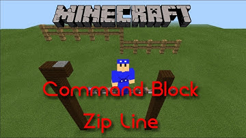 How To Make A Command Block Zip Line In Minecraft