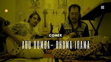 ADU DOMBA - RHOMA IRAMA ( COVER )