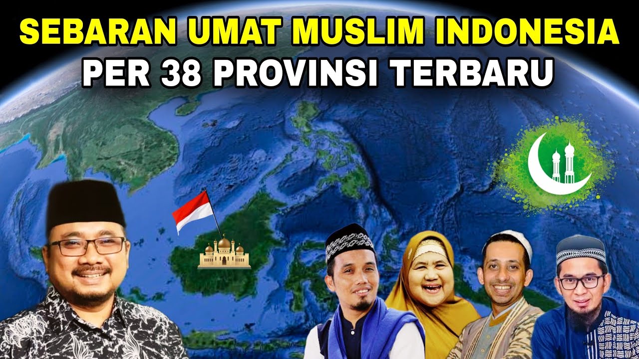 Sebaran Umat ISLAM per 38 PROVINSI‼️Data terbaru banyak yg berubah? No 1 tak sangka!