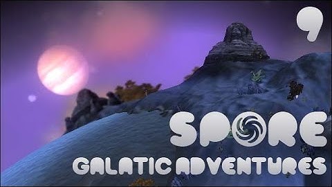 Spore! Galactic Adventures #9 - Singing Cities