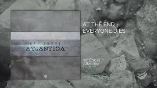 Kai Engel - At the End Everyone Dies - Official Music