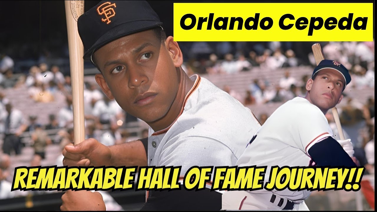 ORLANDO CEPEDA MLB HALL OF FAME CAREER ORLANDO CEPEDA MLB CAREER