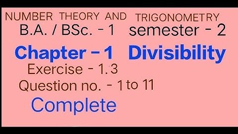 Exercise - 1.3 Solution || Question 1 to 11 || Number theory and Trigonometry || BA / BSc 1 year ||