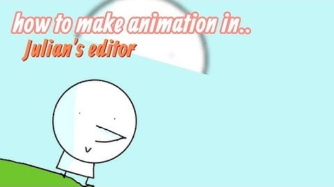 how to make a animation in Julian