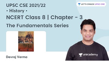 Class 8 NCERT History | Chapter 3 | The Fundamentals Series | UPSC CSE 22/23 With Devraj Verma Sir