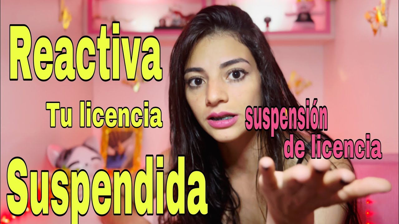 Licencia supendida? aprende cómo activarla y eliminar la suspensión