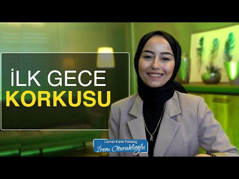 İlk Gece Korkusu Nasıl Geçer? | Psikolog İrem Oturaklıoğlu