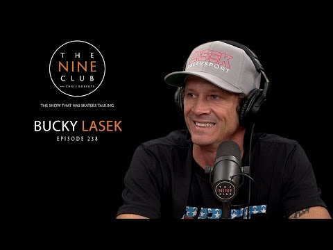 Bucky Lasek | The Nine Club With Chris Roberts - Episode 238