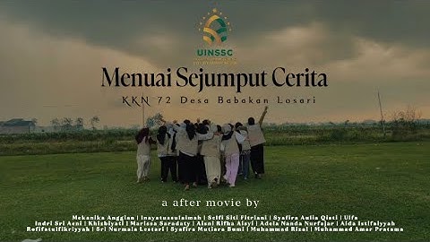 AFTER MOVIE KKN 72 UINSSC 2025 | kel.72 Desa Babakan Losari Kec. Pabedilan Kab. Cirebon