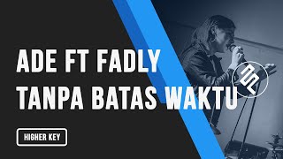 Ade Govinda feat Fadly - Tanpa Batas Waktu Female Higher Key - Piano Karaoke - Lirik