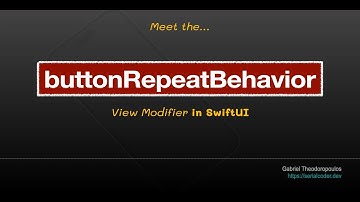 The ButtonRepeatBehavior View Modifier in SwiftUI