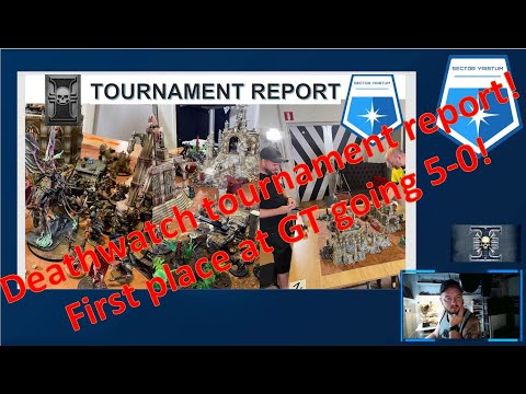 Deathwatch WINS GT! Tournament report, 1st place (5-0). Army list run-through. 40K Grand Tournament!