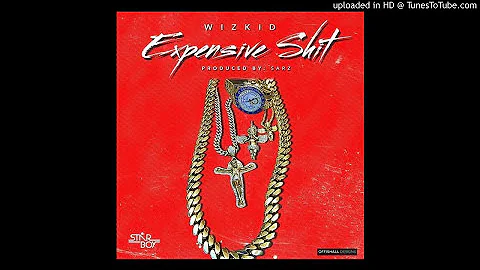 Wizkid-Expensive Shit( Official Audio)