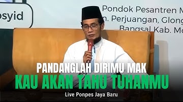 Live Ponpes Jaya Baru (Pandanglah Dirimu Maka Kau Akan Tau TuhanMu)
