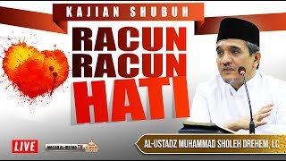 Download Lagu Kajian Tazkiyatun Nafs : Racun-racun Hati Bag. 1 - Ust. Muhammad Sholeh Drehem, Lc MP3 Download Lagu Kajian Tazkiyatun Nafs : Racun-racun Hati Bag. 1 - Ust. Muhammad Sholeh Drehem, Lc MP3