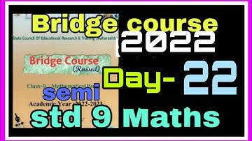 Std -9 ||Maths ||Bridge course 2022|| Day 22||Nineth Mathematics bridge course day 22| semi English