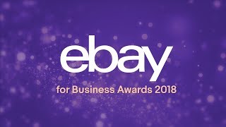 eBay for Business Awards 2018 | Highlights from the Awards ceremony | Selling on eBay UK