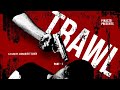 TRAWL | Part-1 | Four-Part Web-Series | PIKAZZO INSTITUTE