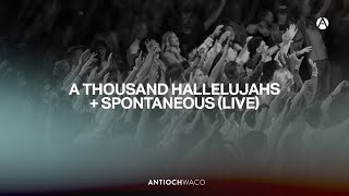 A Thousand Hallelujahs + Spontaneous (Live)