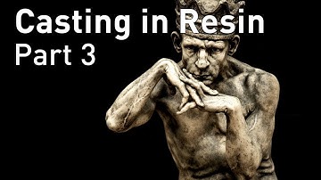 Casting in Resin - Part 3