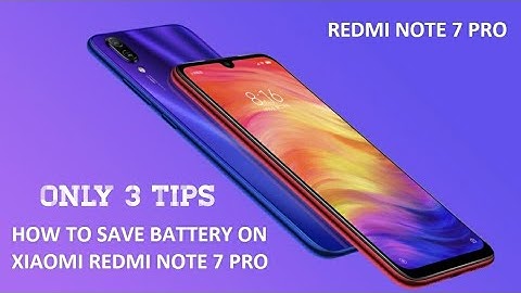 Redmi note 7 pro battery savings tips & tricks