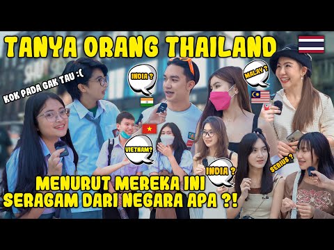 TANYA KE ORANG THAILAND 🇹🇭 | ADA YANG TAU GAK KALO INI SERAGAM INDONESIA ?!🇮🇩