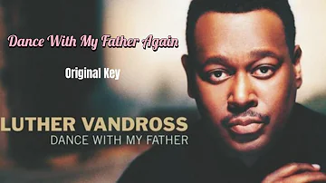 Dance With My Father - Luther Vandross Karaoke Original Key