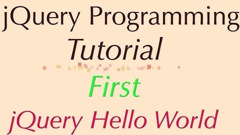 jQuery Beginner tutorial: How to create Hello World example
