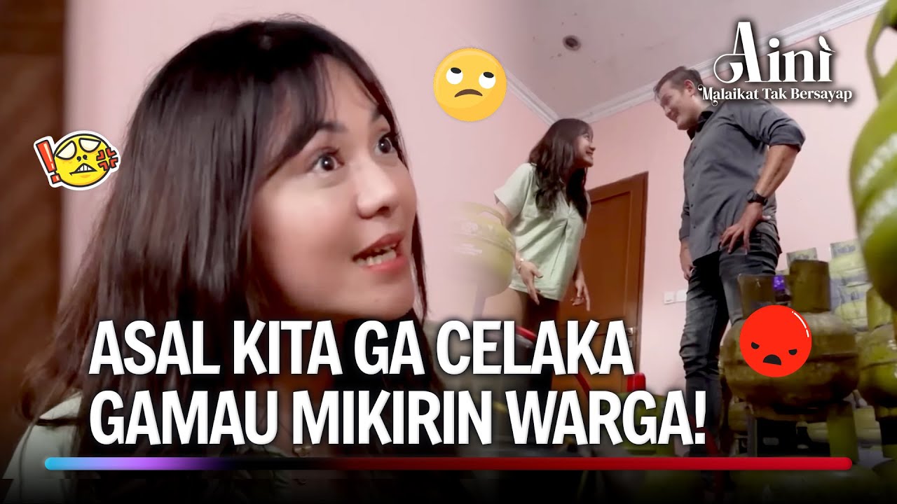 Gas Meledak Dan Bocor Di Rumah Warga? Bukan Urusan Kita! | Aini Malaikat Tak Bersayap Ep 98 (FULL)