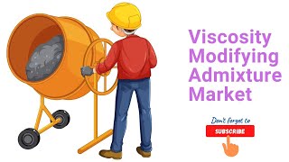 Viscosity Modifying Admixture Market Research Report