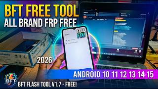 BFT Free Tool 1.7 - All Brand FRP Unlock Free | Android 10 to 15 Support (2026 Update) 🔓🔥 screenshot 3