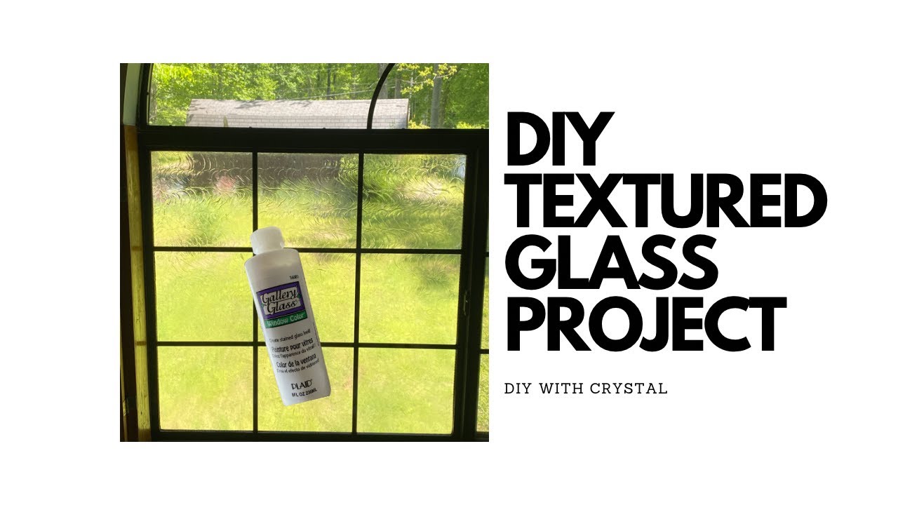 DIY TEXTURED GLASS WINDOW USING GALLERY GLASS PAINT PROJECT