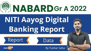 NABARD 2022 | ESI Dynamic | NITI Aayog Digital Banking Report | By Tushar Saha