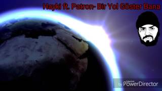 Hayki ft. - Patron - Bir Yol Göster Bana Resimi