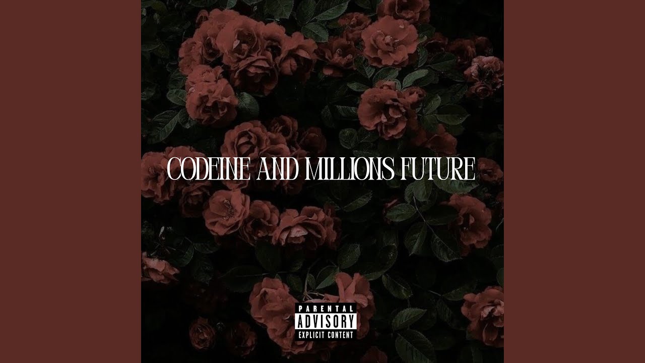 Watch Codeine And Millions Future on YouTube Watch Codeine And Millions Future on YouTube