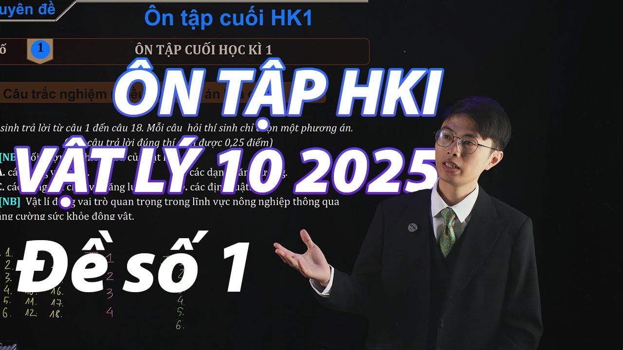 Ôn tập Cuối HKI Vật lý 10 - Đề 1 | Thầy Duy dạy Lý