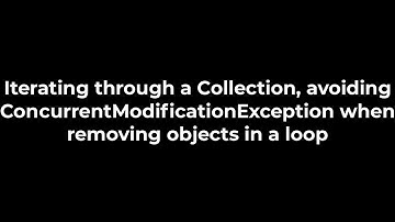 Java :Iterating through a Collection, avoiding ConcurrentModificationException (5solution)