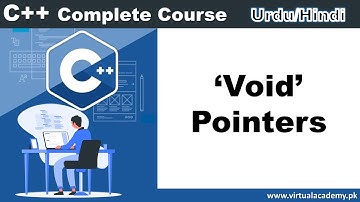 The ‘Void’ Pointer in C++ | C++ Complete Training in Urdu/Hindi