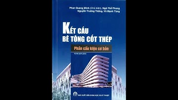 Kết cấu bê tông cốt thép| Chương 4: Cấu kiện chịu uốn - buổi 3 (phần 2)