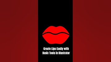 Create Lips Easily with Basic Tools in Illustrator
