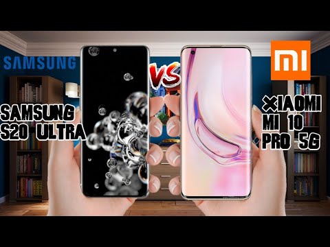 Samsung S20 Ultra vs Xiaomi Mi 10 Pro