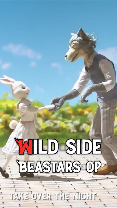 What if Beastars Opening - Wild Side Was in English?