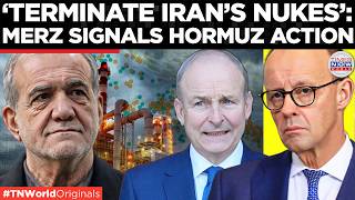 MERZ WARNS IRAN: Signals Hormuz Action But Draws Red Lines On Nuclear Programme | US-Iran War