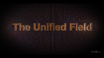 THE UNIFIED FIELD