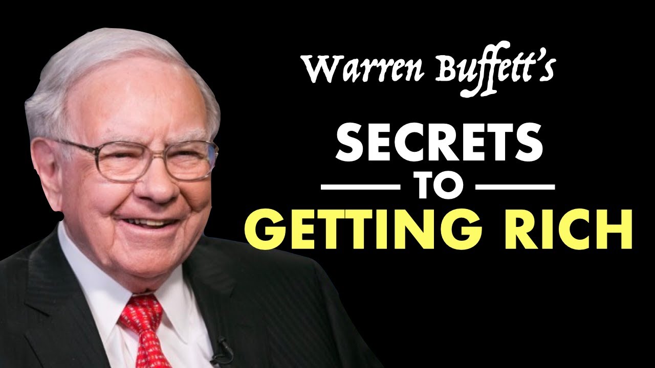 Warren Buffett: Secrets To Getting Rich - YouTube