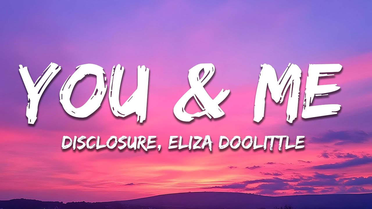 Disclosure - You & Me (Rivo Remix) ft. Eliza Doolittle (Lyrics) Disclosure - You & Me (Rivo Remix) ft. Eliza Doolittle (Lyrics)