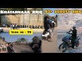 Khatarnaak ride with 40 scooty ll 2024 fast vlog  vlogger raz