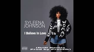 Syleena Johnson - I Believe In Love(Drill Remix Prod by Prolifik)