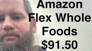 Amazon Flex Whole Foods Pick Up $91 3 Hours Try It Easy Side Hustle 