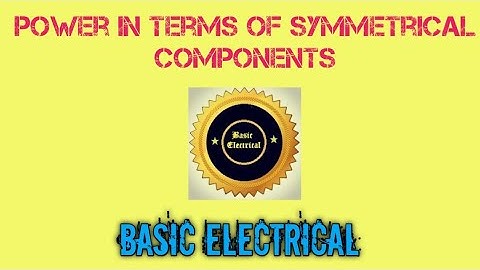 Power in terms of symmetrical components